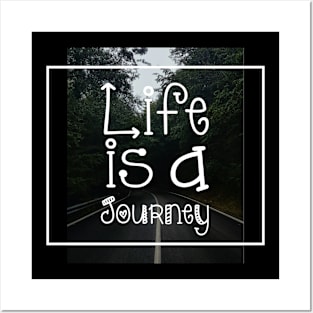 Life is a journey Posters and Art